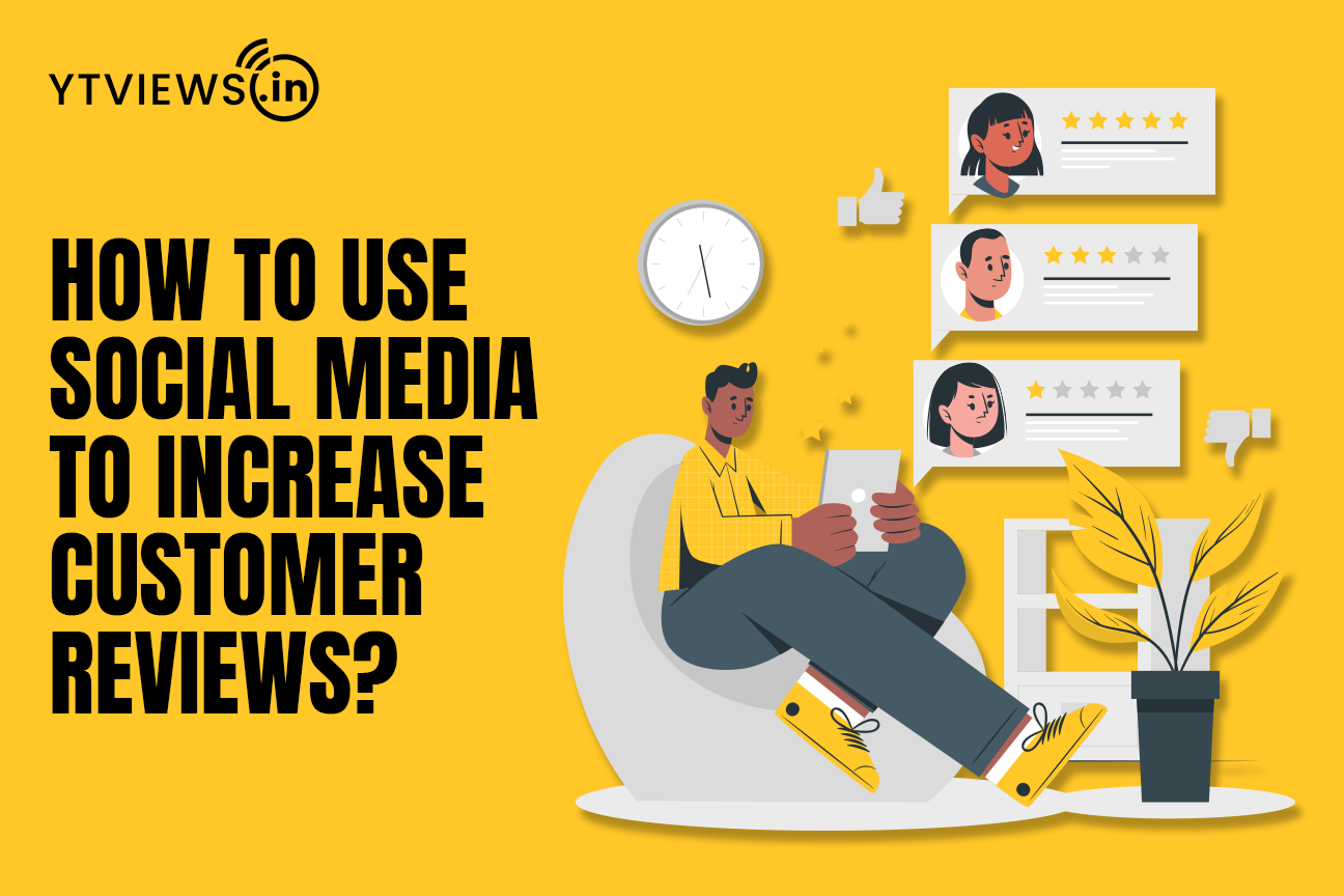 How to use Social Media to Increase Customer Reviews?