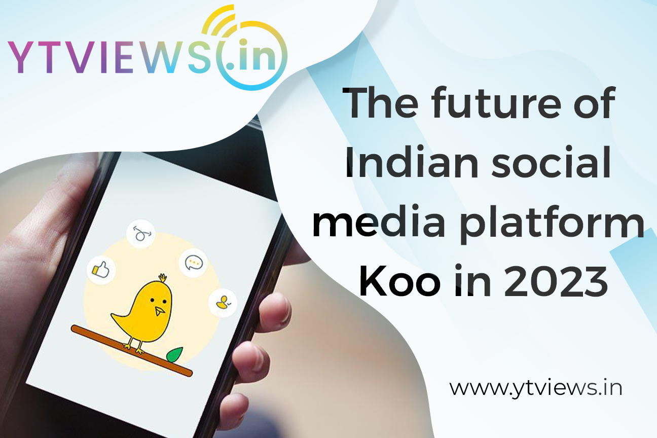 The future of Indian social media platform Koo in 2023