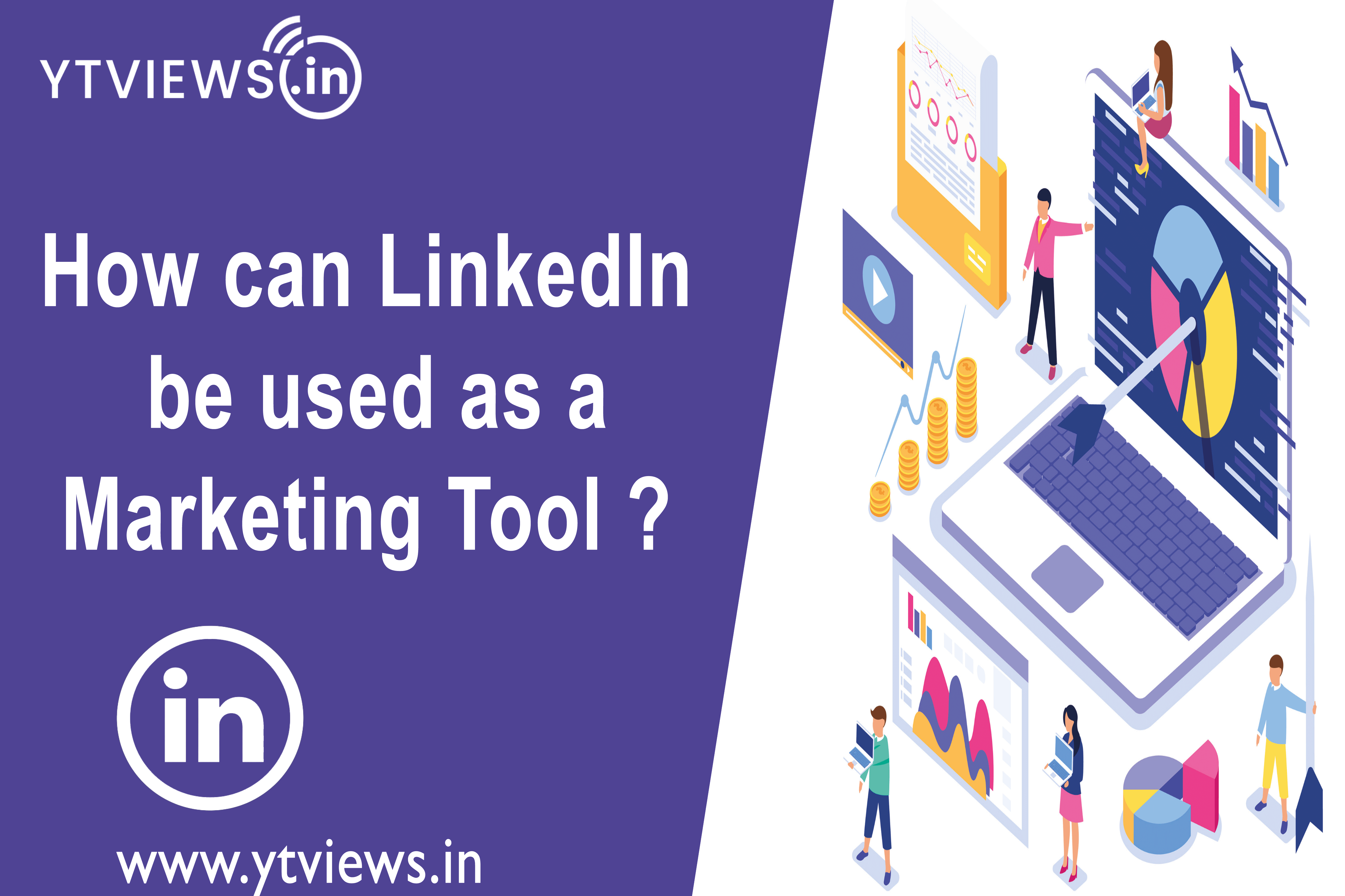How can LinkedIn be used as a marketing tool?