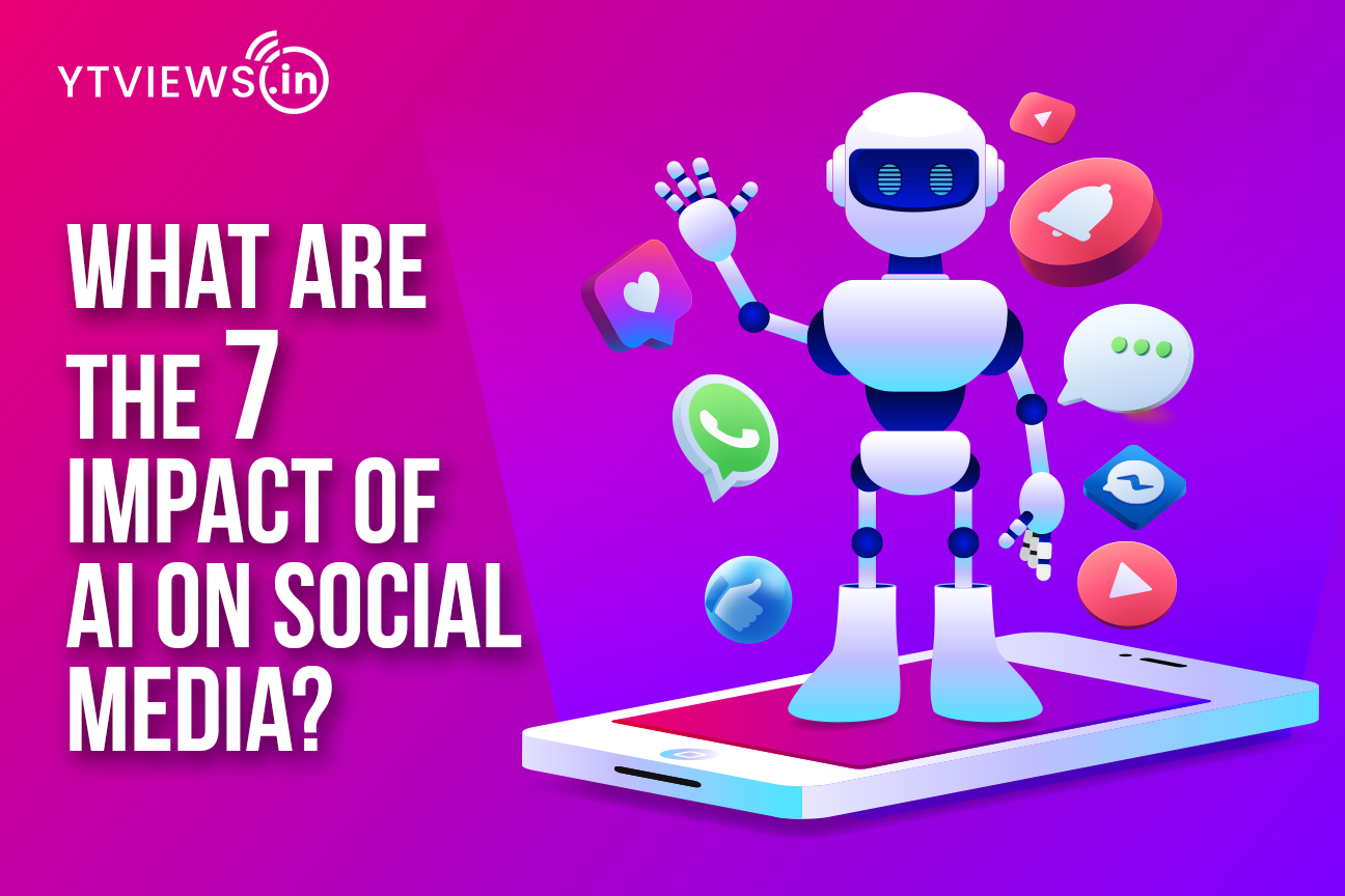 What are the 7 Impact of AI on Social Media?