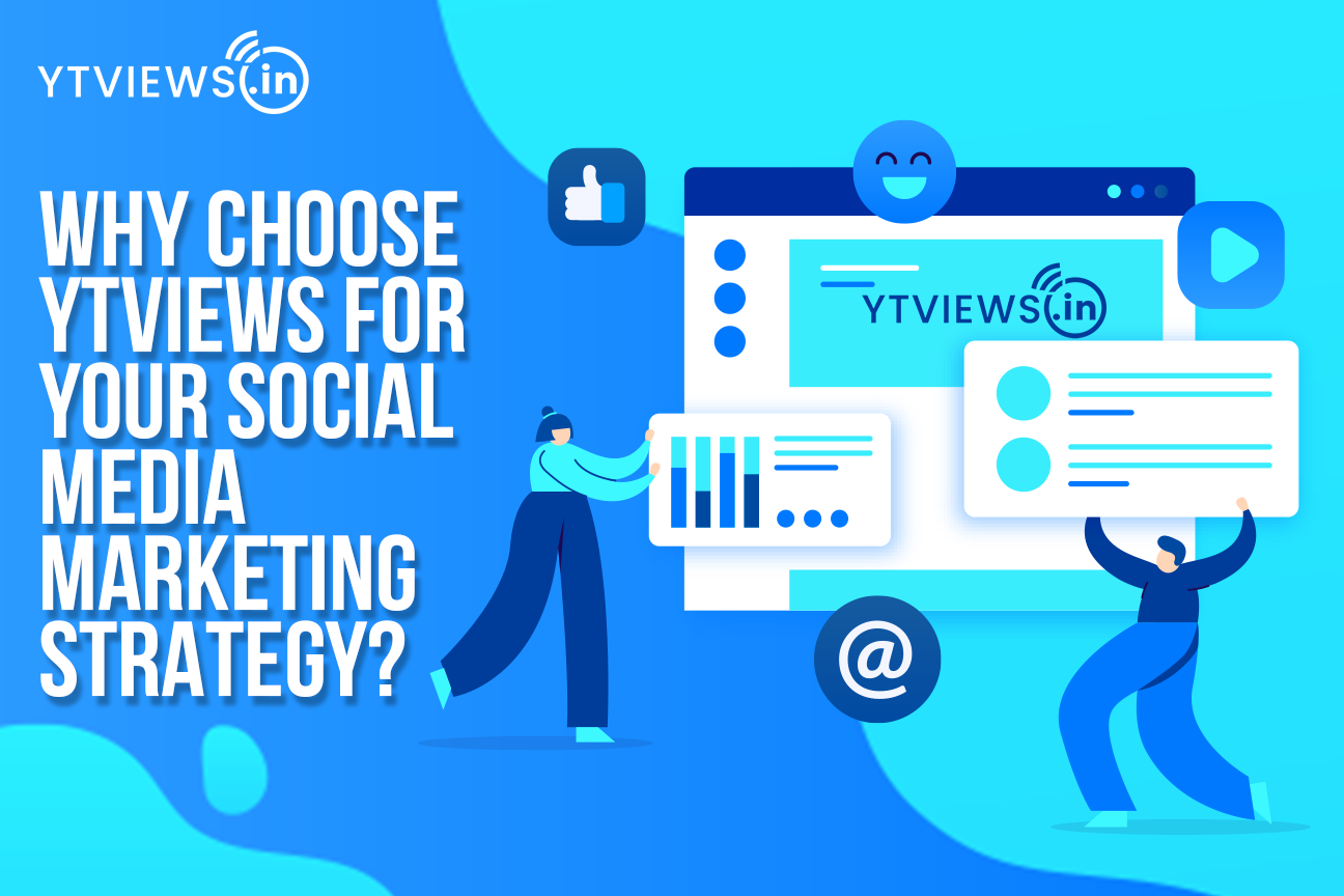 Why choose Ytviews for your social media marketing strategy?