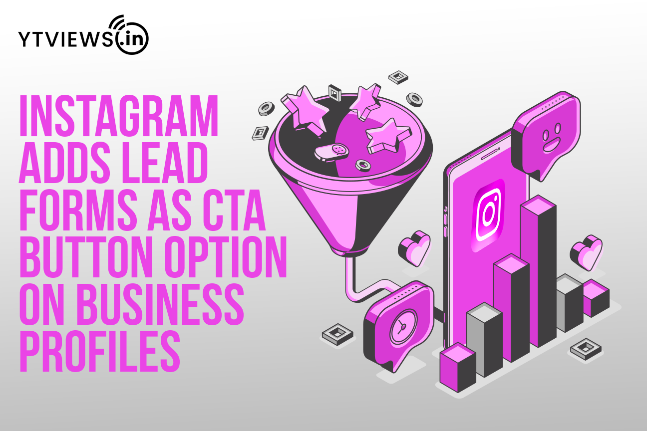Instagram Adds Lead Forms as CTA Button Option on Business Profiles.