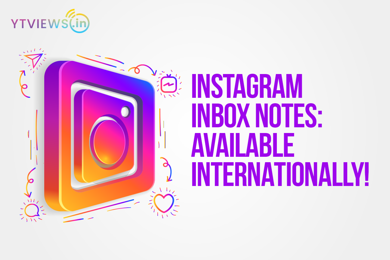 “Instagram Inbox Notes: Available Internationally!”