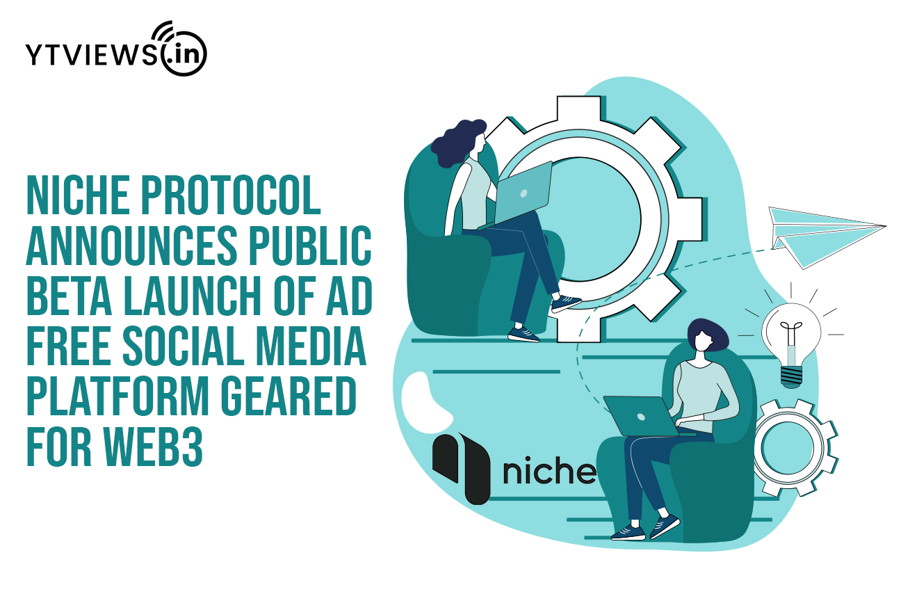 Niche Protocol Announces Public Beta Launch of Ad-Free Social Media Platform Geared for Web3