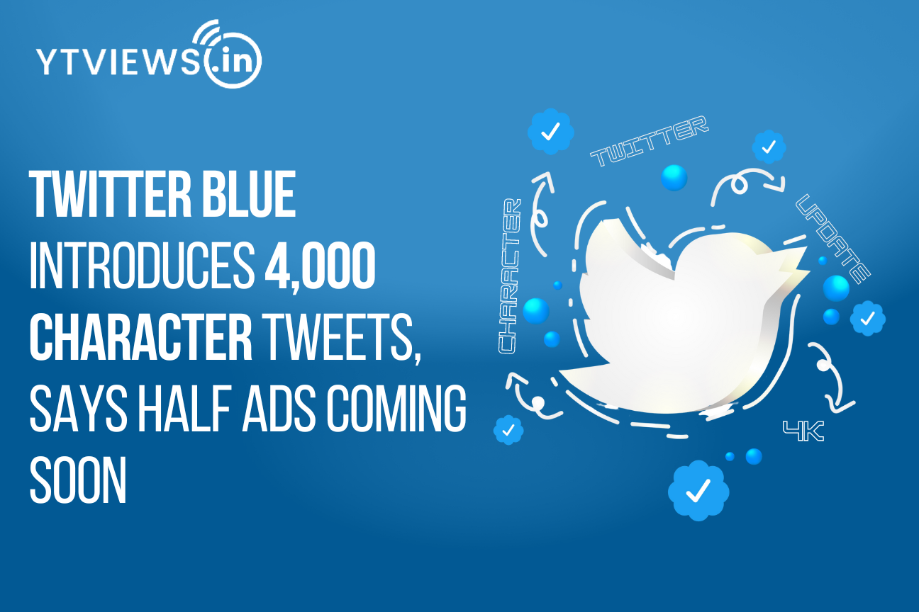 Twitter/X Blue introduces 4,000 character tweets, says half ads coming soon