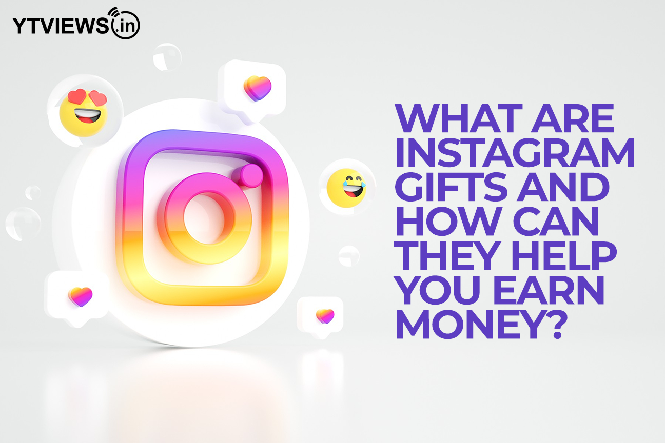 Instagram gifts: Introduction and How to earn Money from Instagram Gifts?