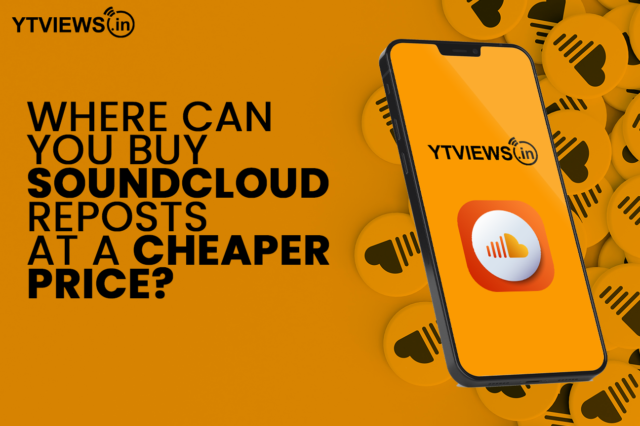 Purchase Soundcloud Reposts at Cheaper Rates from Ytviews