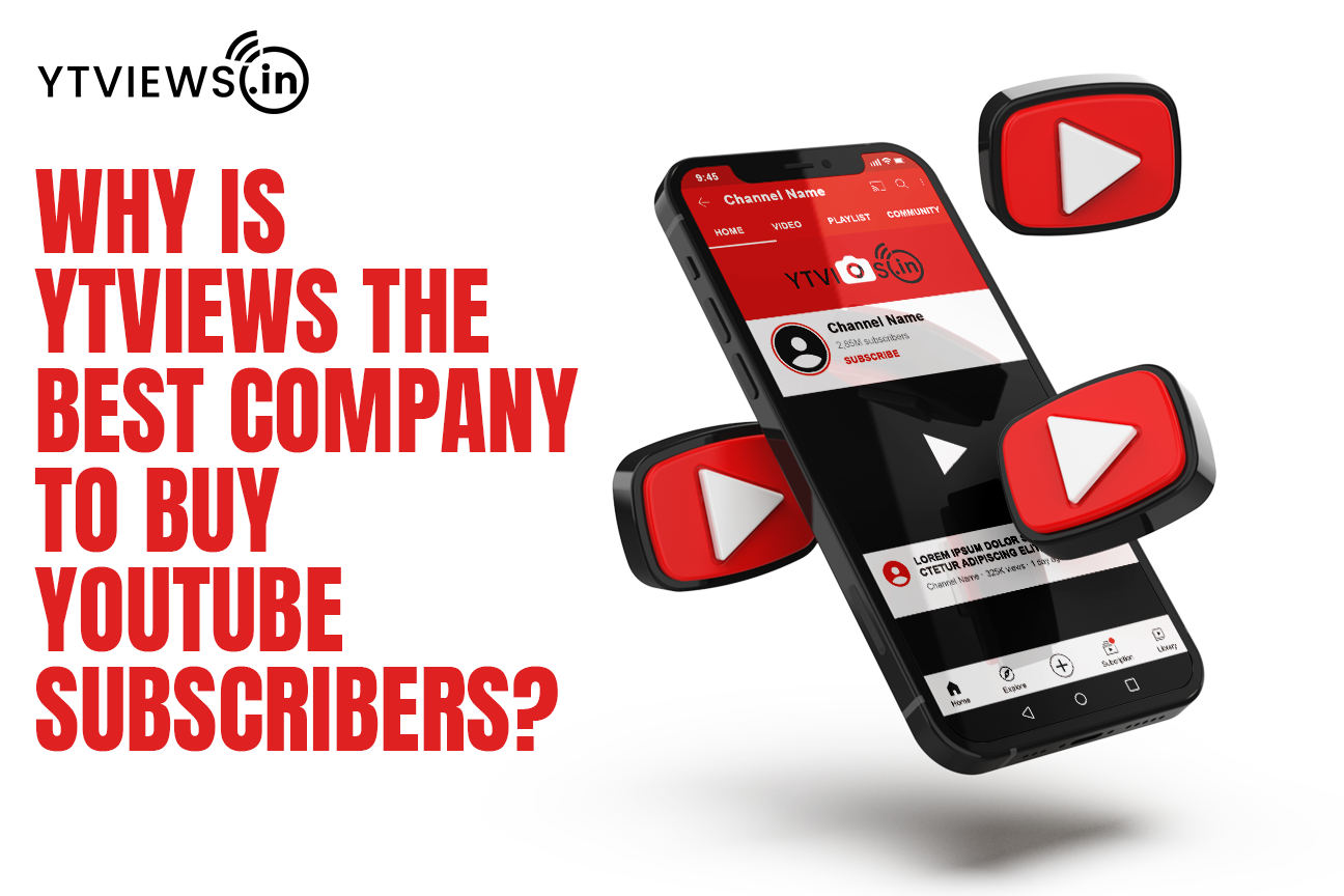 Why is Ytviews the best company to buy YouTube Subscribers?