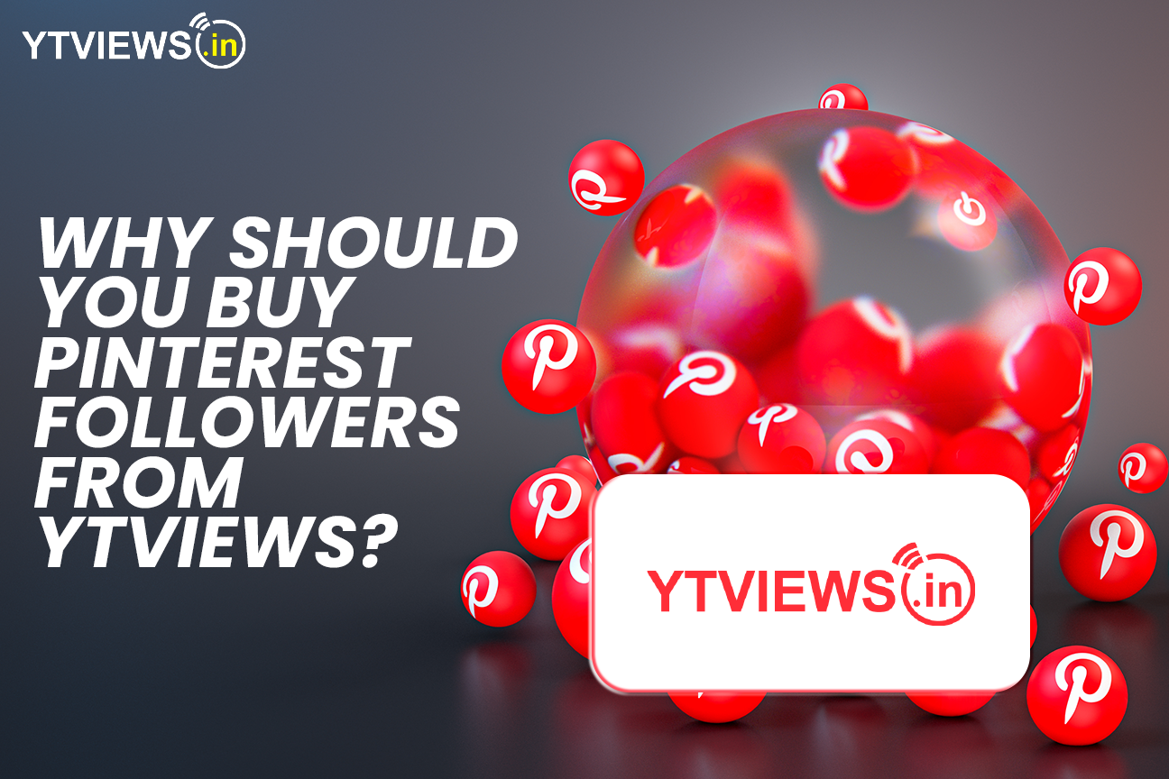 Why should you buy Pinterest followers from Ytviews?