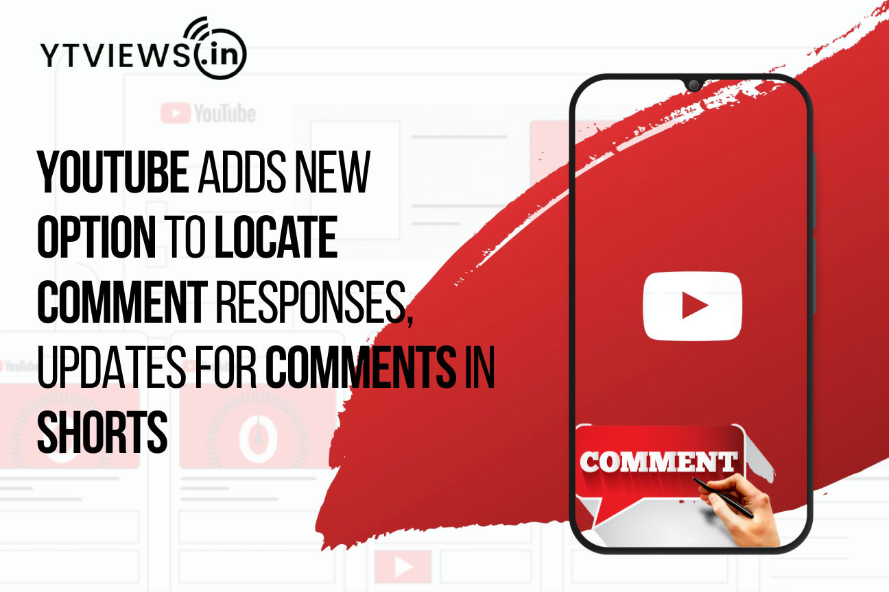 YouTube Adds New Option to Locate Comment Responses, Updates for Comments in Shorts