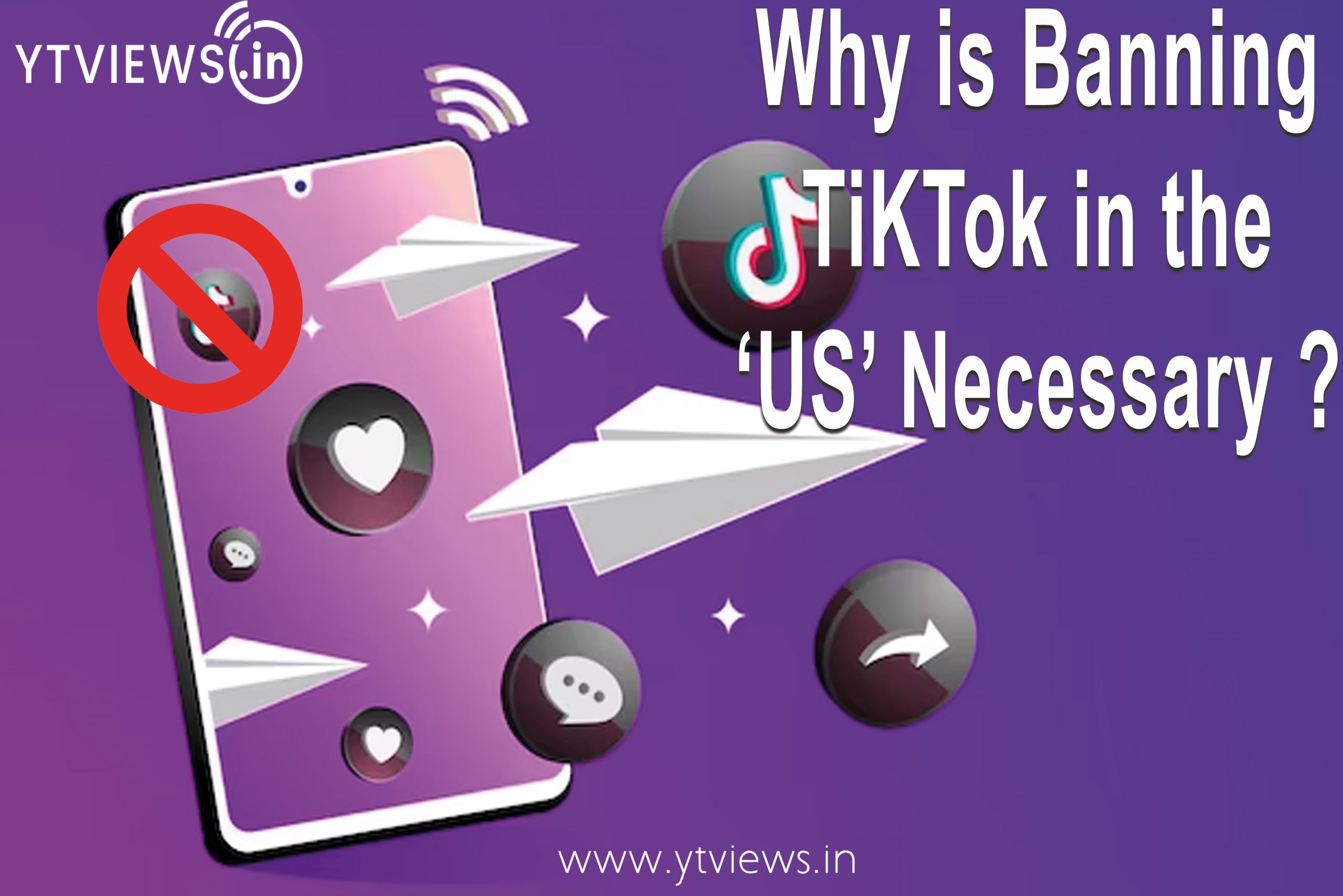 Why is banning TikTok in the US necessary?