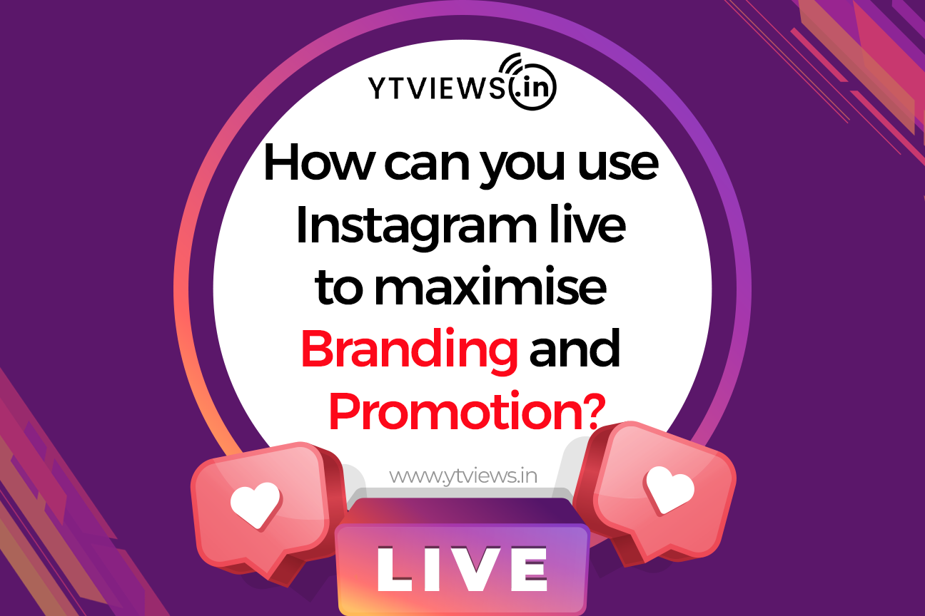 How can you use Instagram live to maximise branding and promotion?