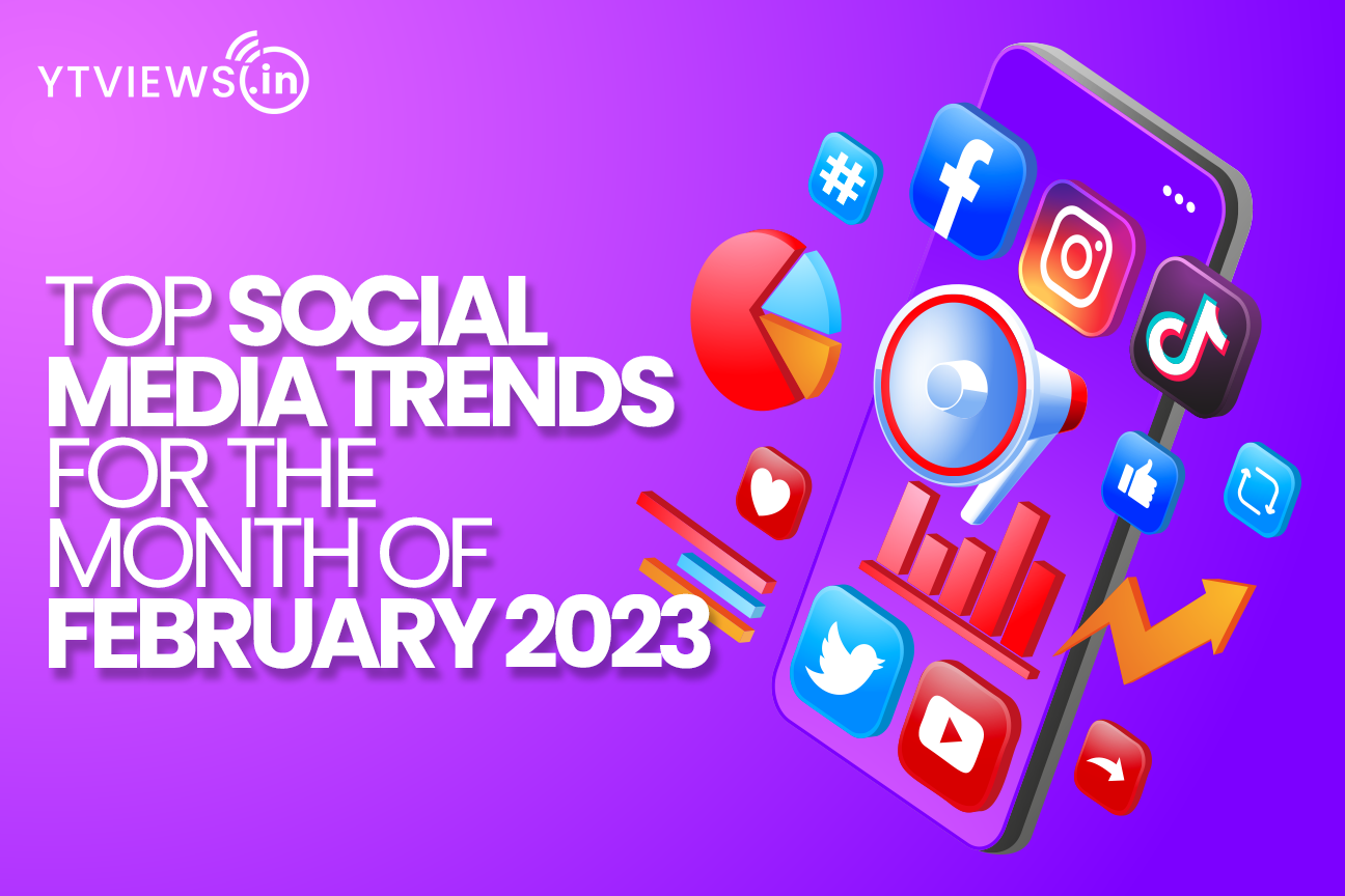 Top social media trends for the month of February 2023