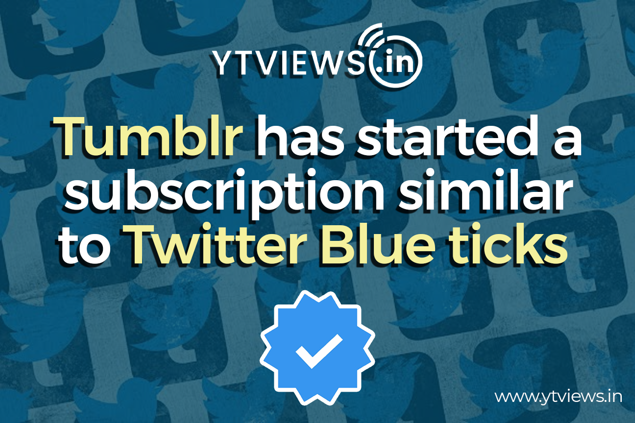 Tumblr has started a Subscription similar to Twitter/X Blue Ticks