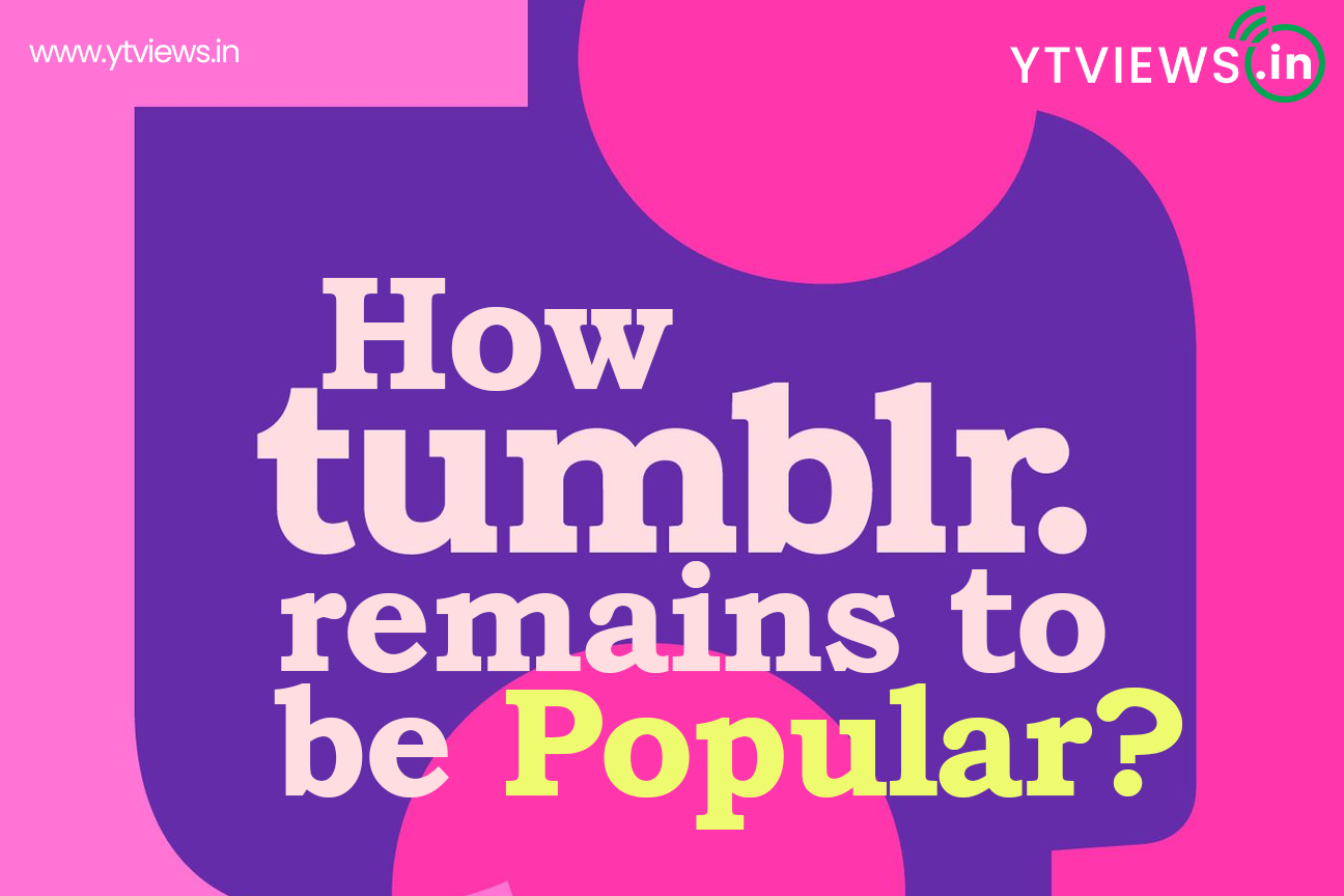 How Tumblr remains to be Popular?