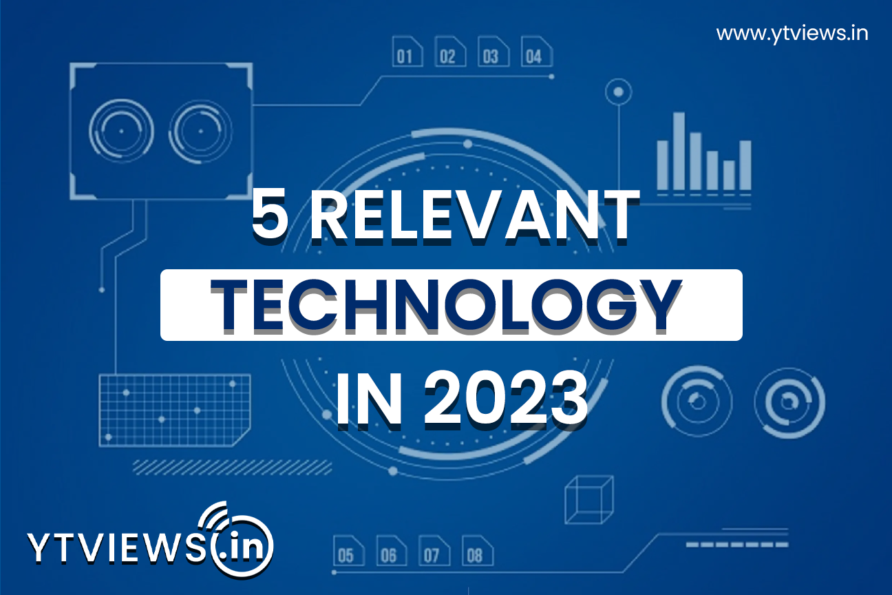 5 Relevant Technologies in 2023