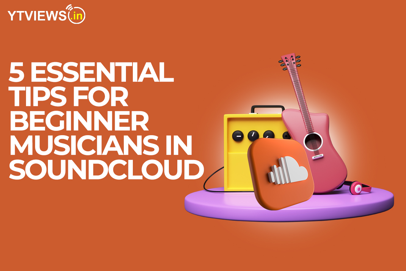 5 essential tips for beginner musicians in SoundCloud