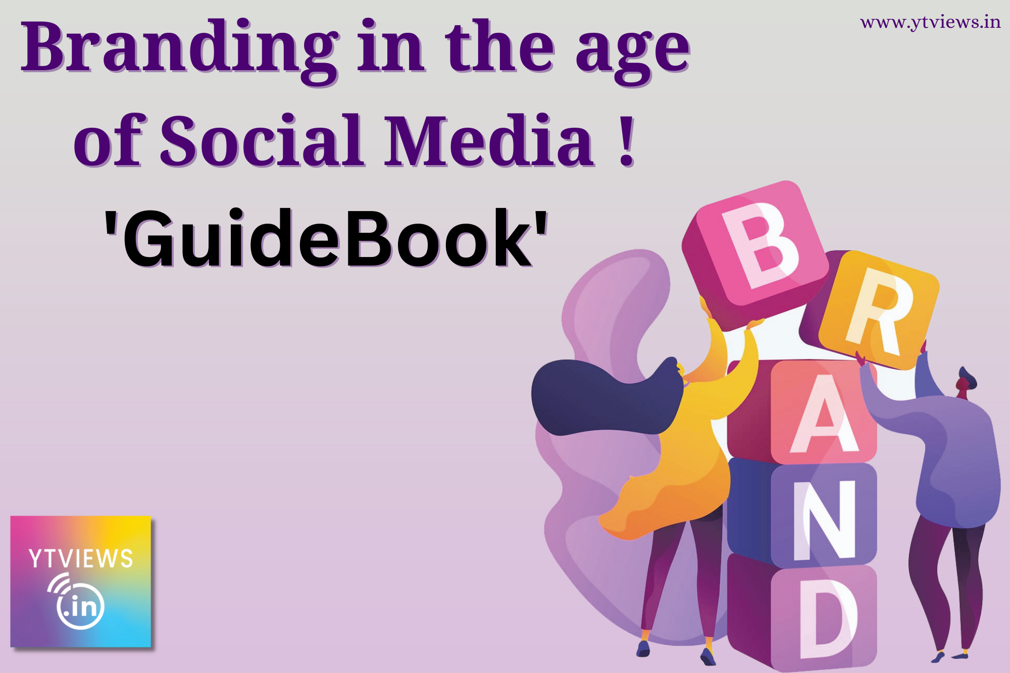 Branding in the Age of Social Media: GuideBook