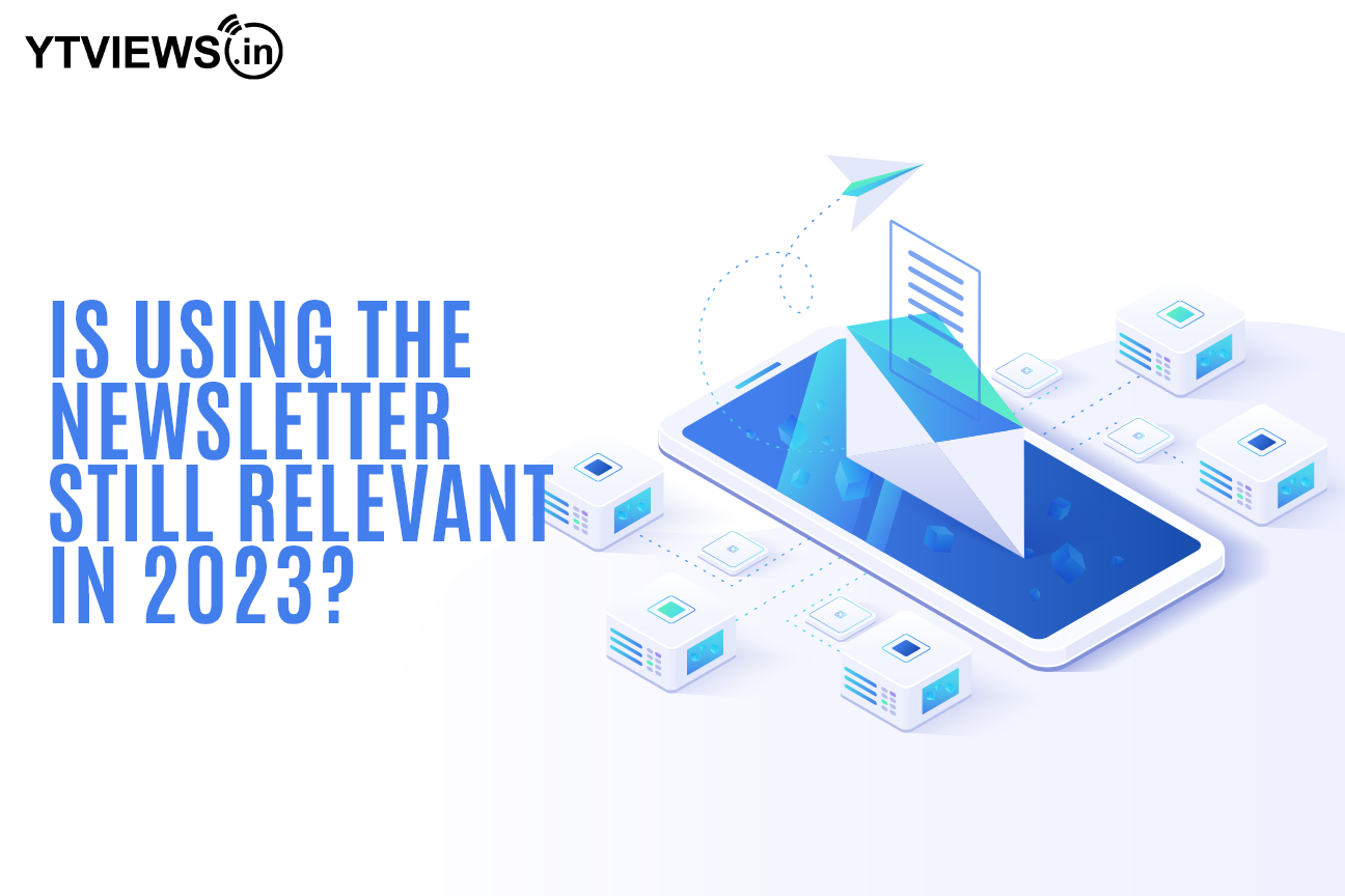 Is using the newsletter still relevant in 2023?