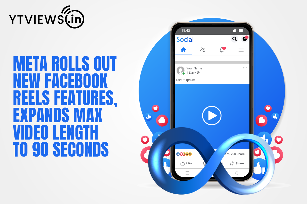 Meta rolls out new Facebook Reels features, expands max video length to 90 seconds
