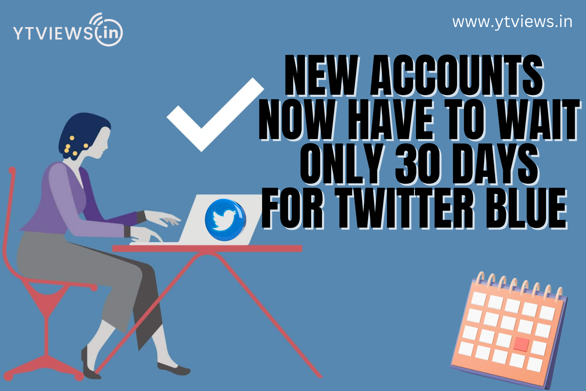 New accounts now have to wait only 30 days for Twitter/X Blue