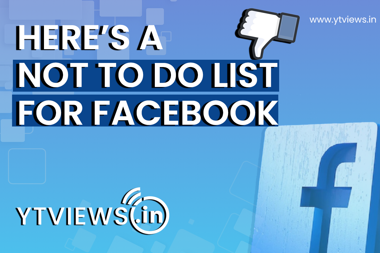 Here’s a not to do list for Facebook