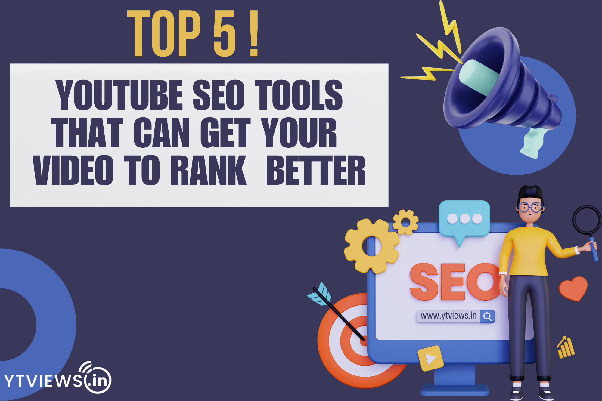 Top 5 YouTube SEO tools that can get your video to rank better
