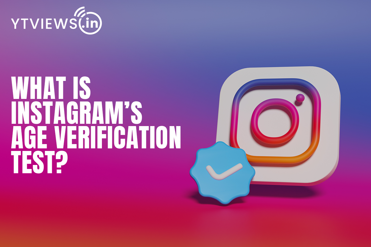 What is Instagram’s age Verification Test?