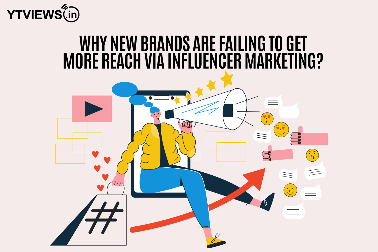 Why new Brands are failing to get more reach via Influencer Marketing?