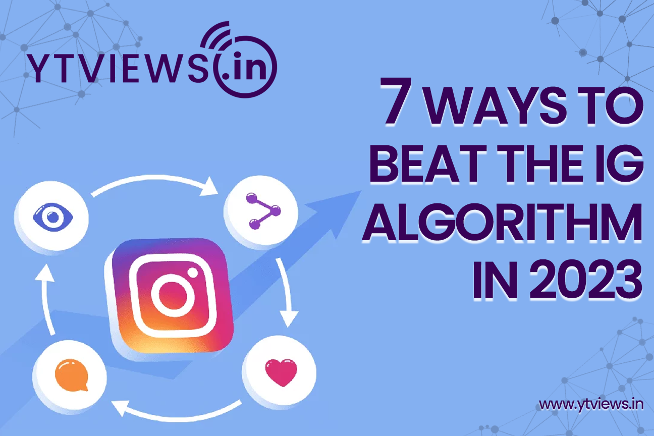 7 Ways to Beat the IG Algorithm in 2023