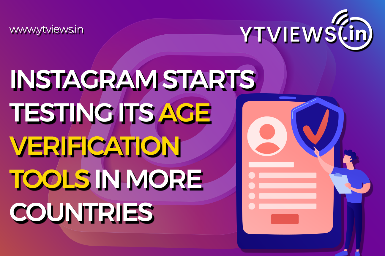Instagram starts testing its age verification tools in more countries