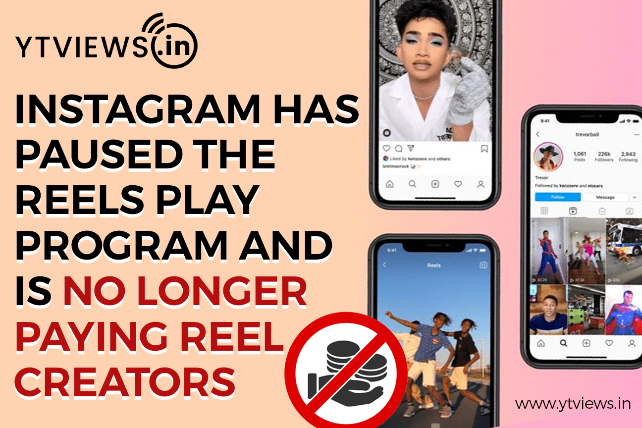 Instagram has paused the Reels Play program and is no longer paying Reel Creators