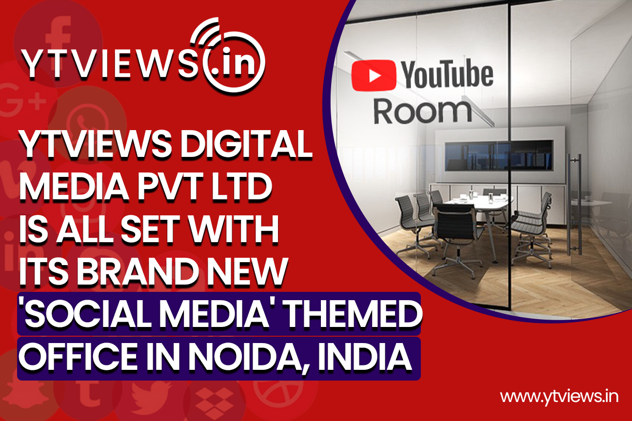 Ytviews Digital Media Pvt Ltd is all set with its brand new ‘Social Media’ themed office in Noida, India