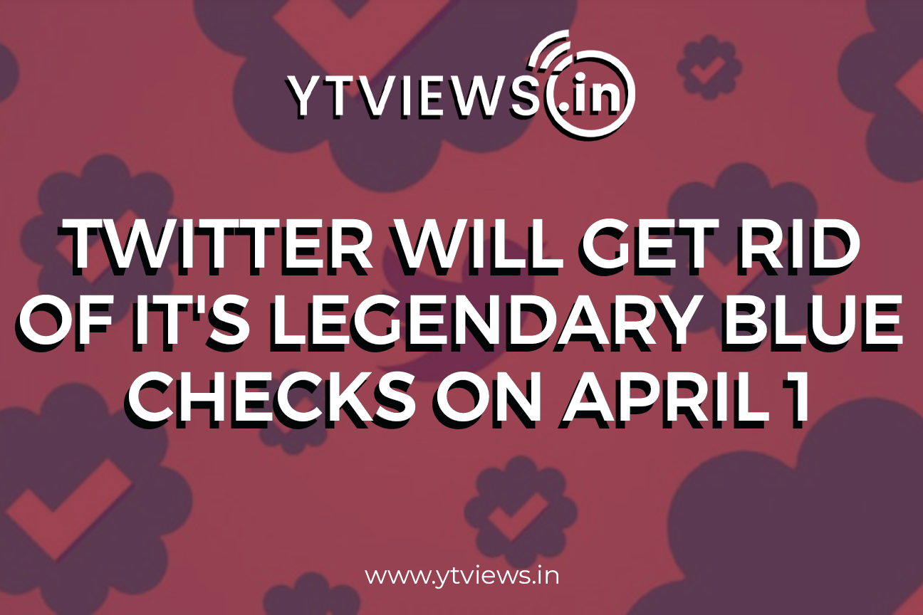Twitter will get rid of its legendary blue checks on April 1