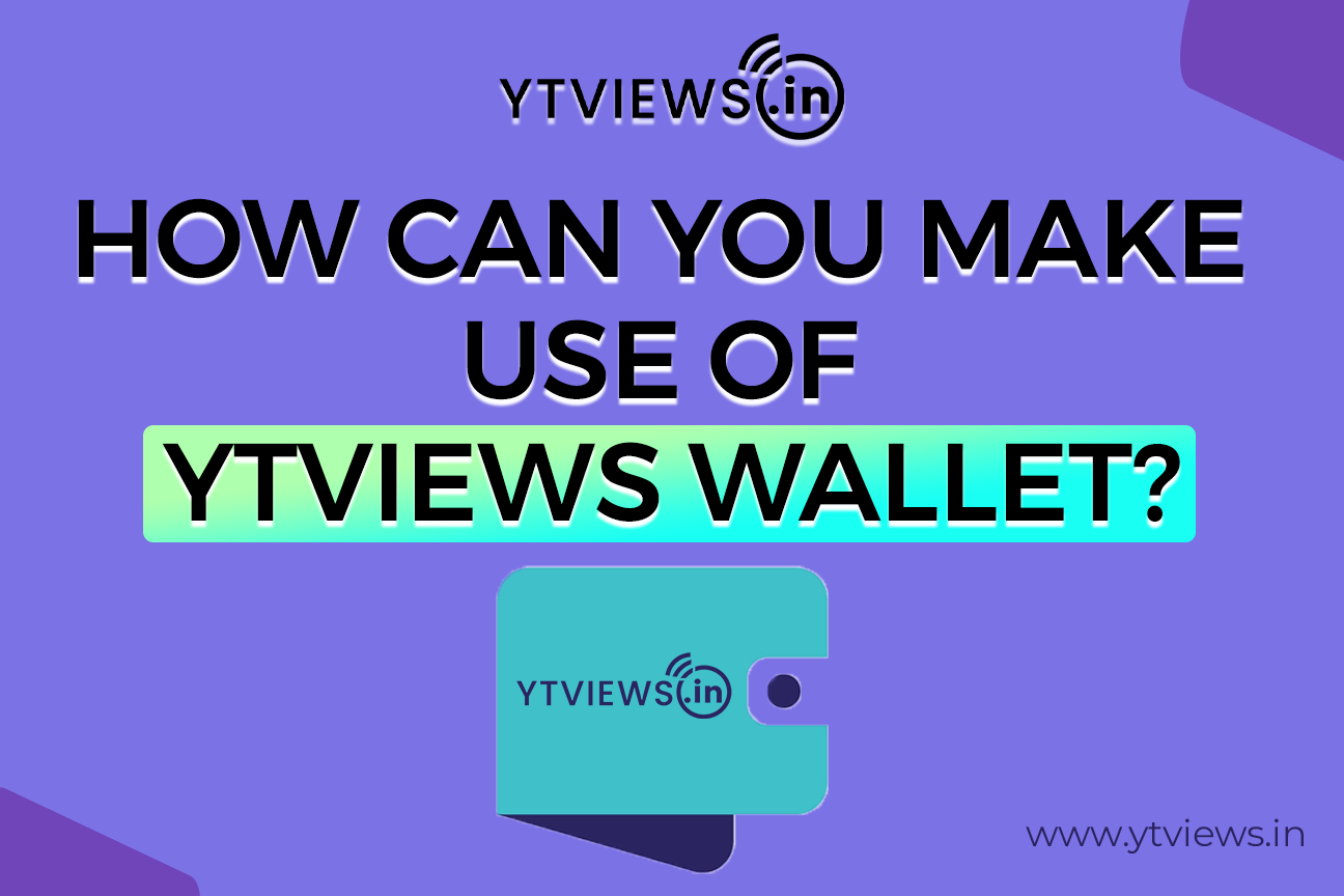 How can you make use of Ytviews wallet?