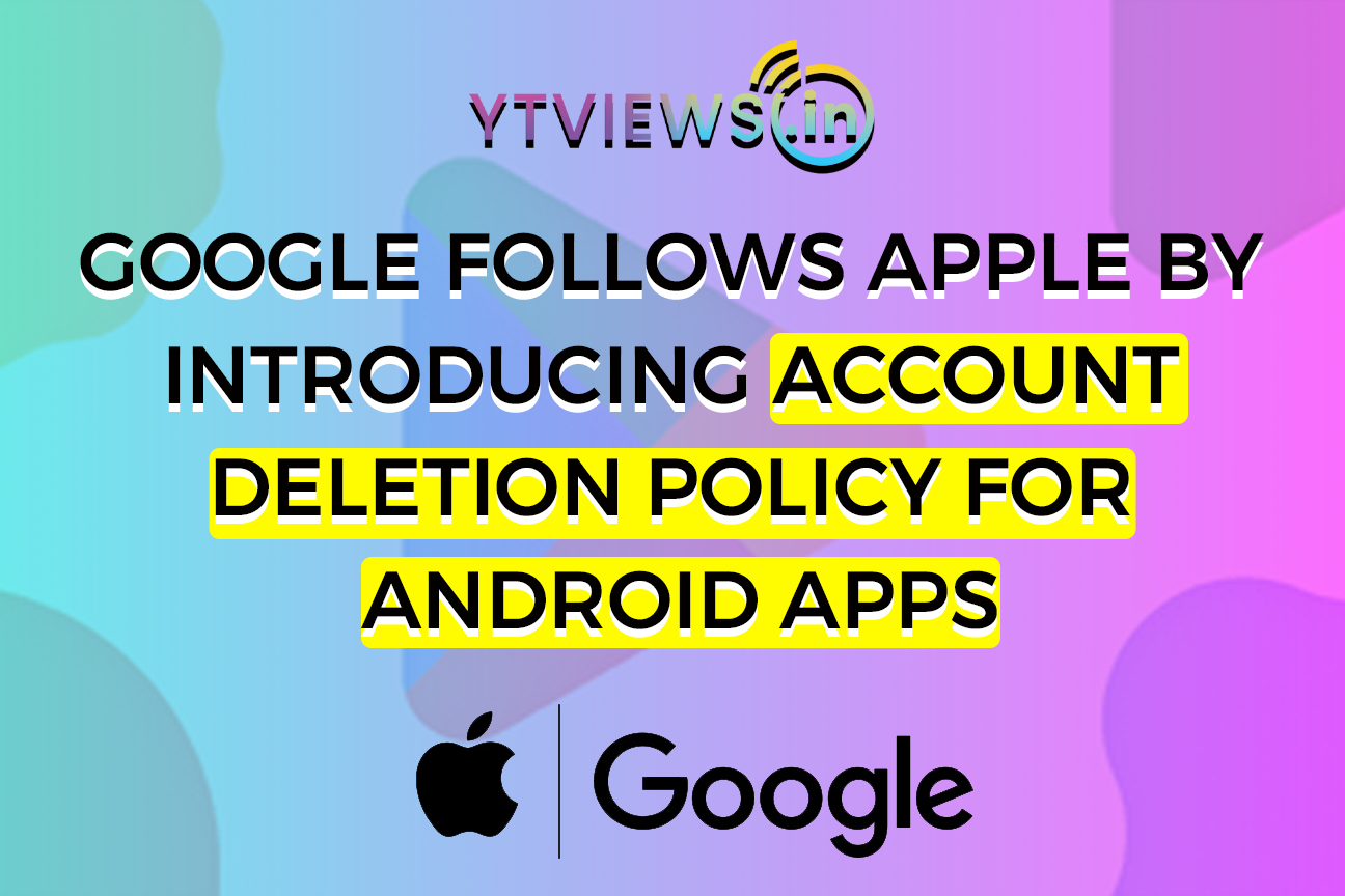 Google follows Apple by introducing an account deletion policy for Android apps