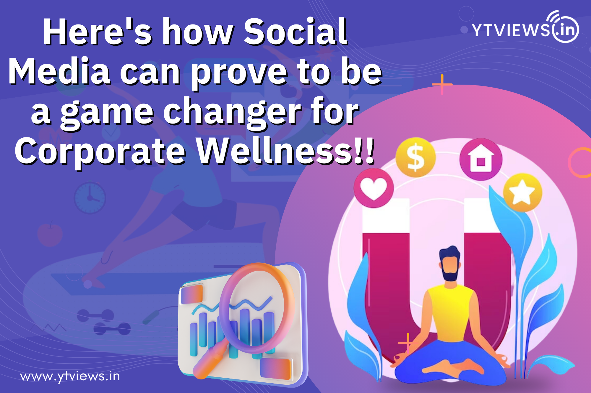Here’s how Social Media can prove to be a game changer for corporate wellness