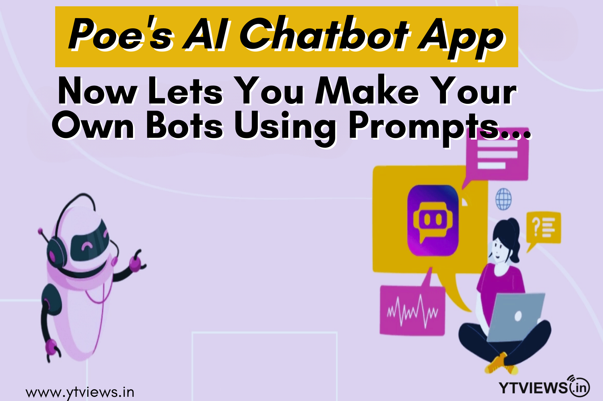 Poe’s AI chatbot app now lets you make your own bots using prompts