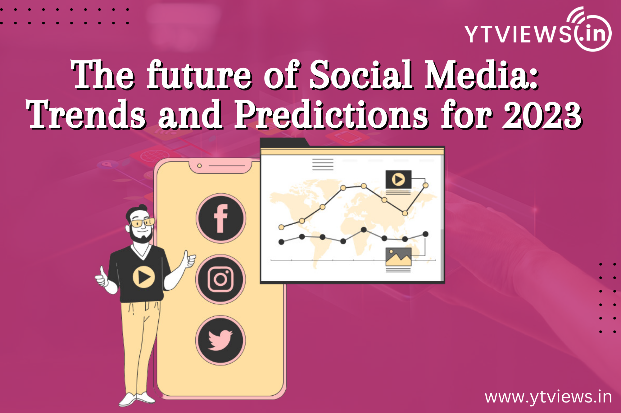 The future of social media: Trends and Predictions for 2023
