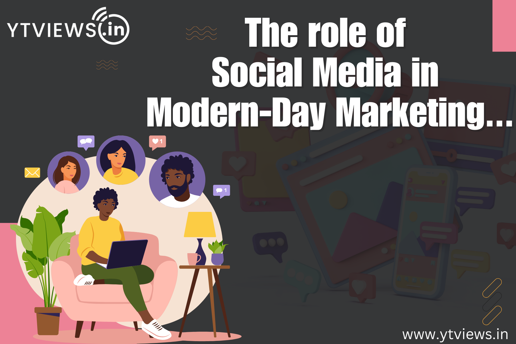 The role of social media in modern-day marketing