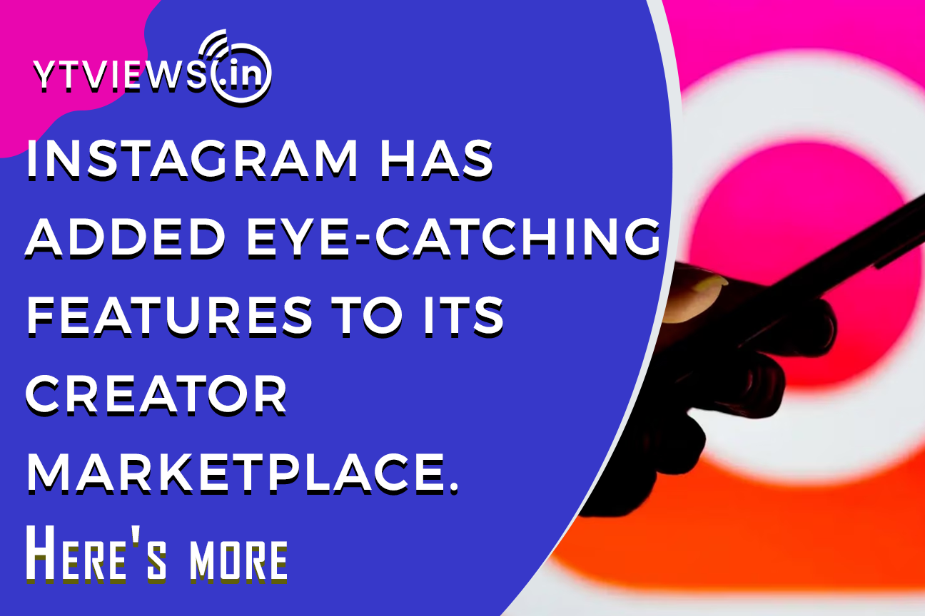 Instagram has added eye-catching features to its Creator Marketplace. Here’s more: