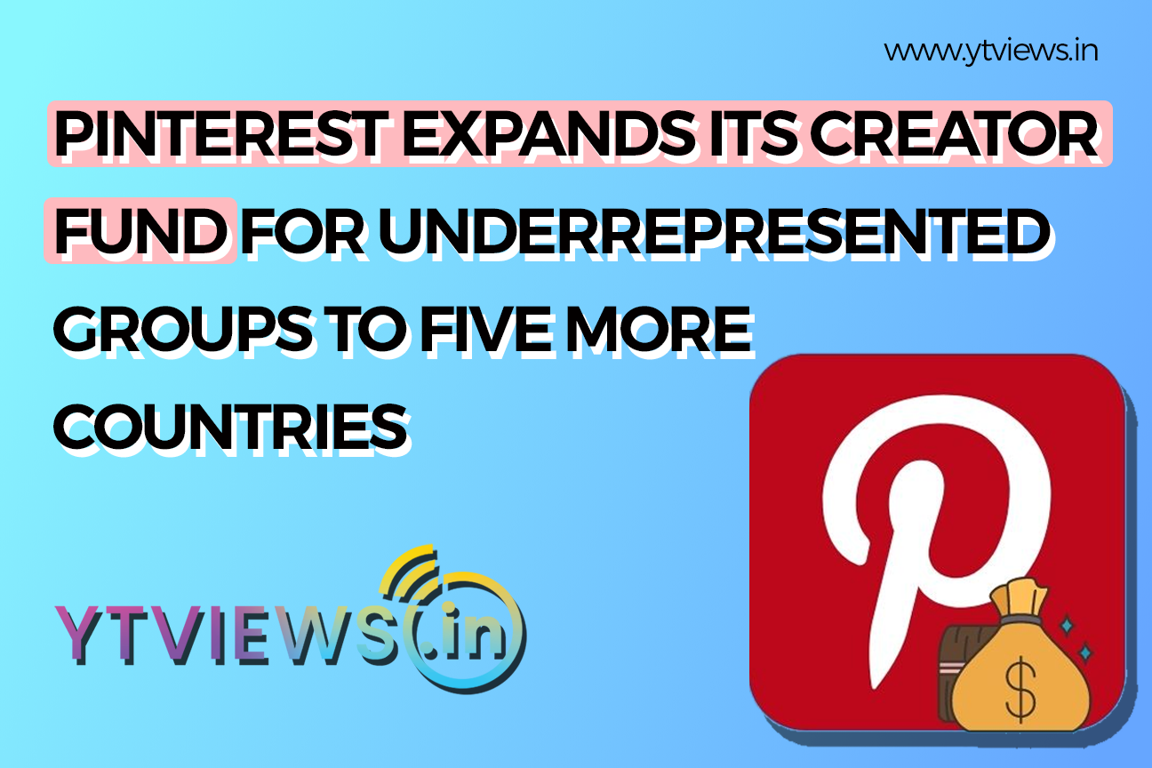 Pinterest expands its Creator Fund for underrepresented groups to five more countries