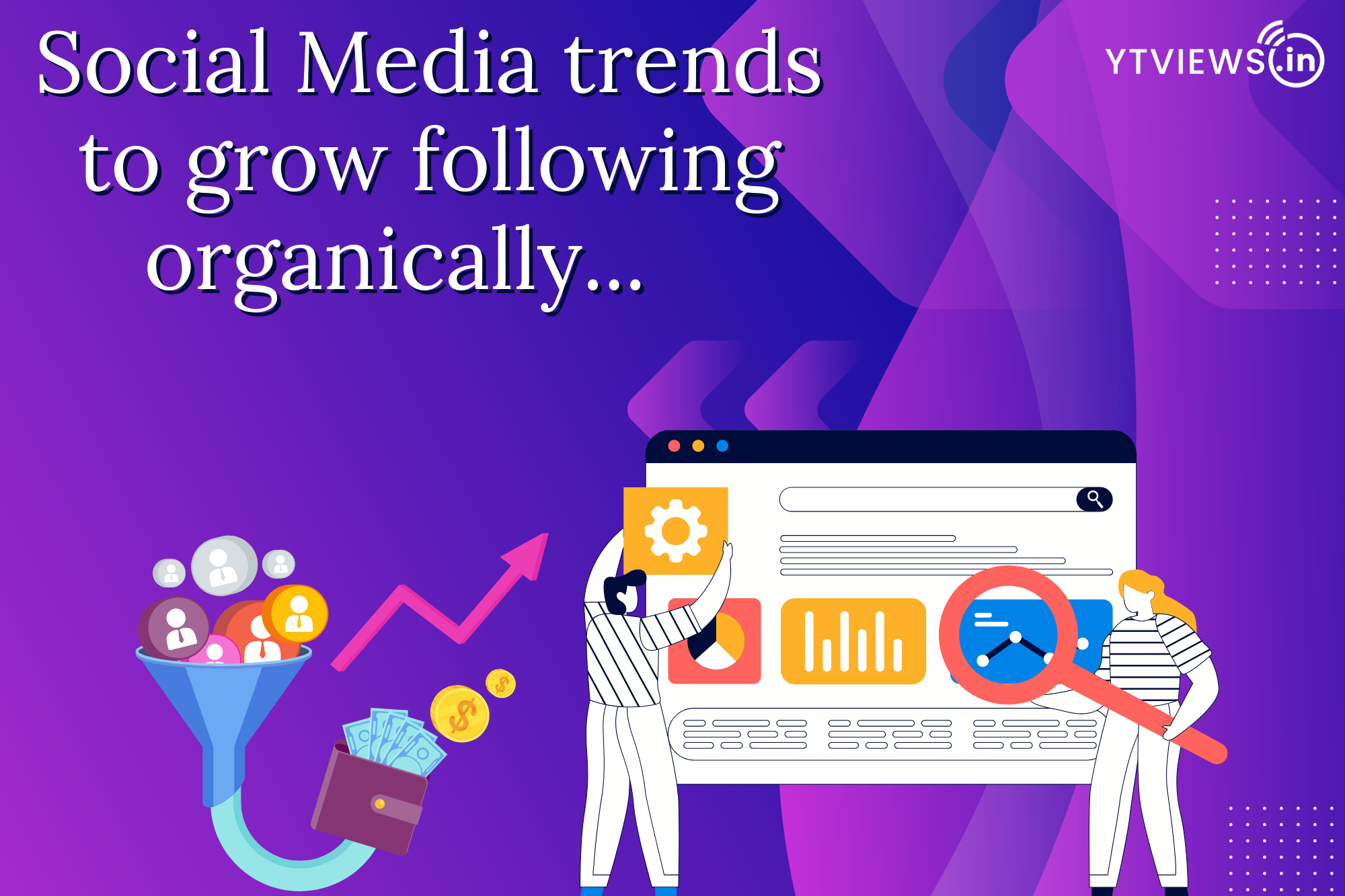 How to Leverage Social Media Trends to Grow Your Following Organically?