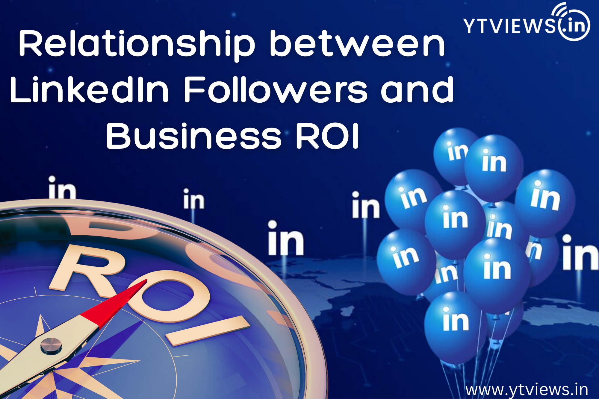 Understanding the relationship between LinkedIn followers and business ROI