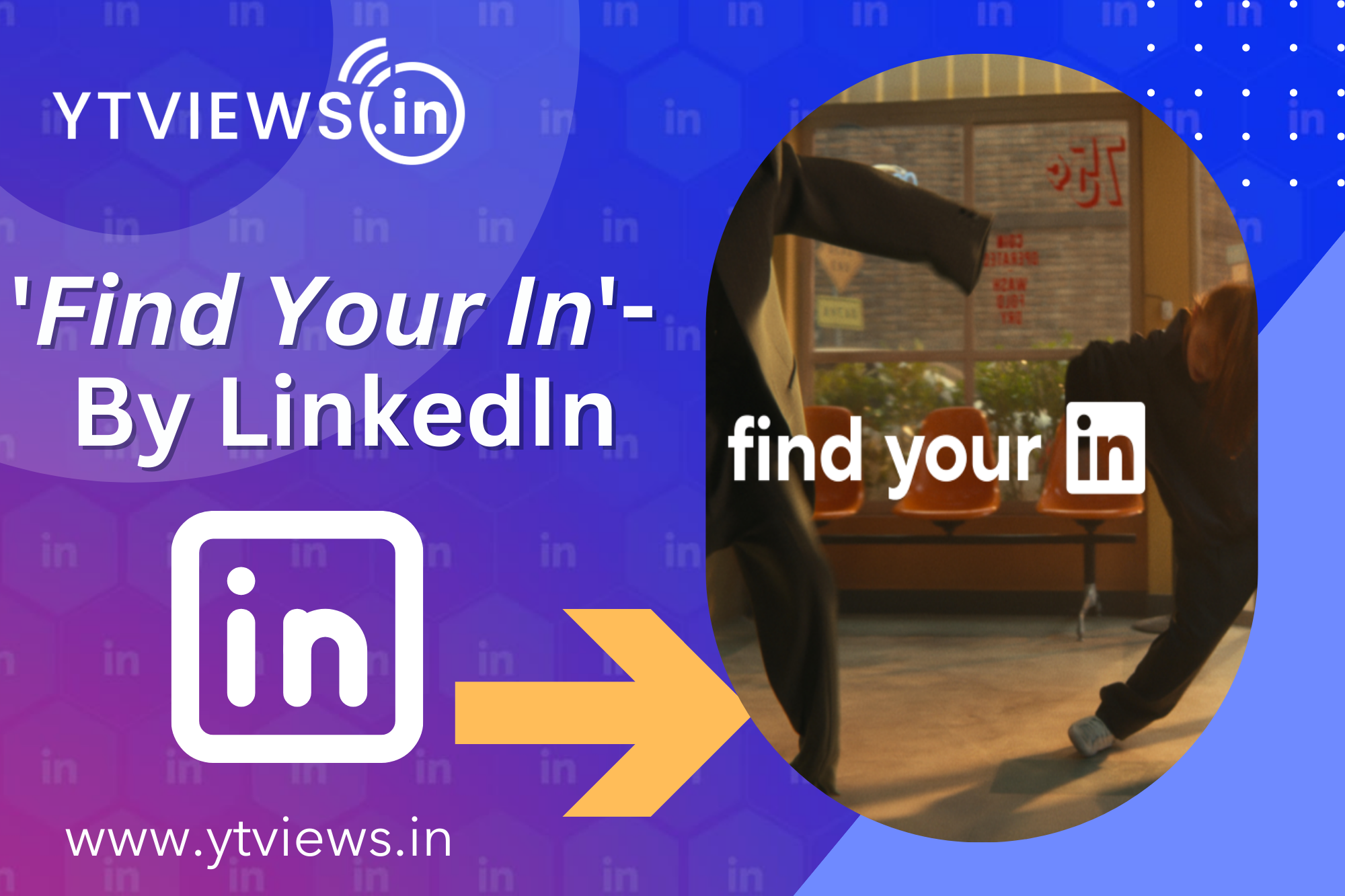 All new “Find your In” ad campaign launched by LinkedIn