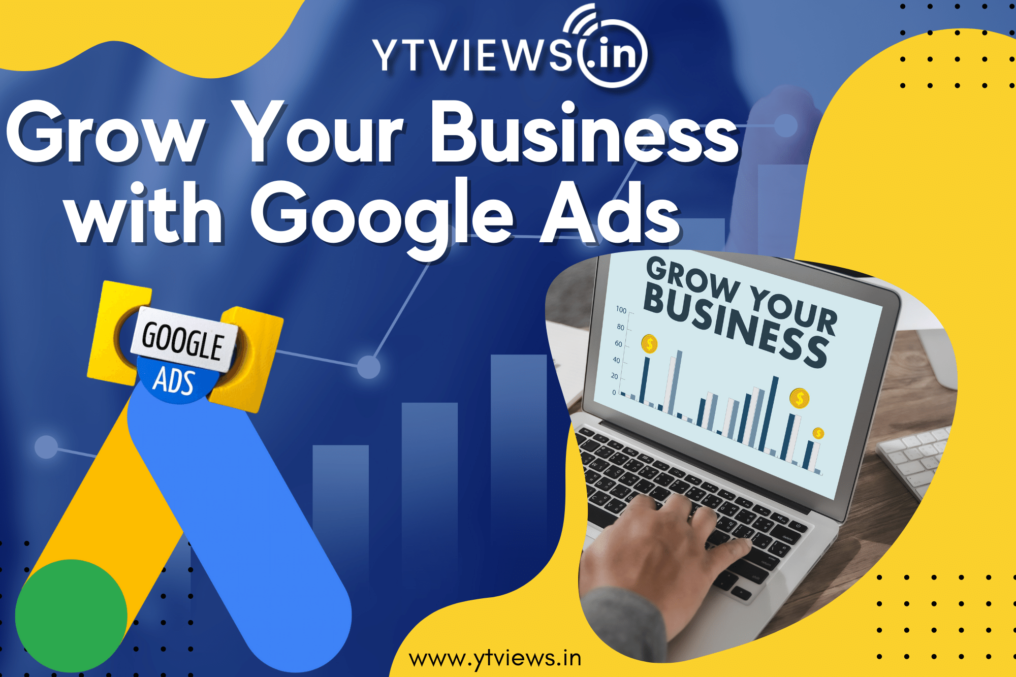 How can Google ads help you reach a wider audience and thrive in your business?