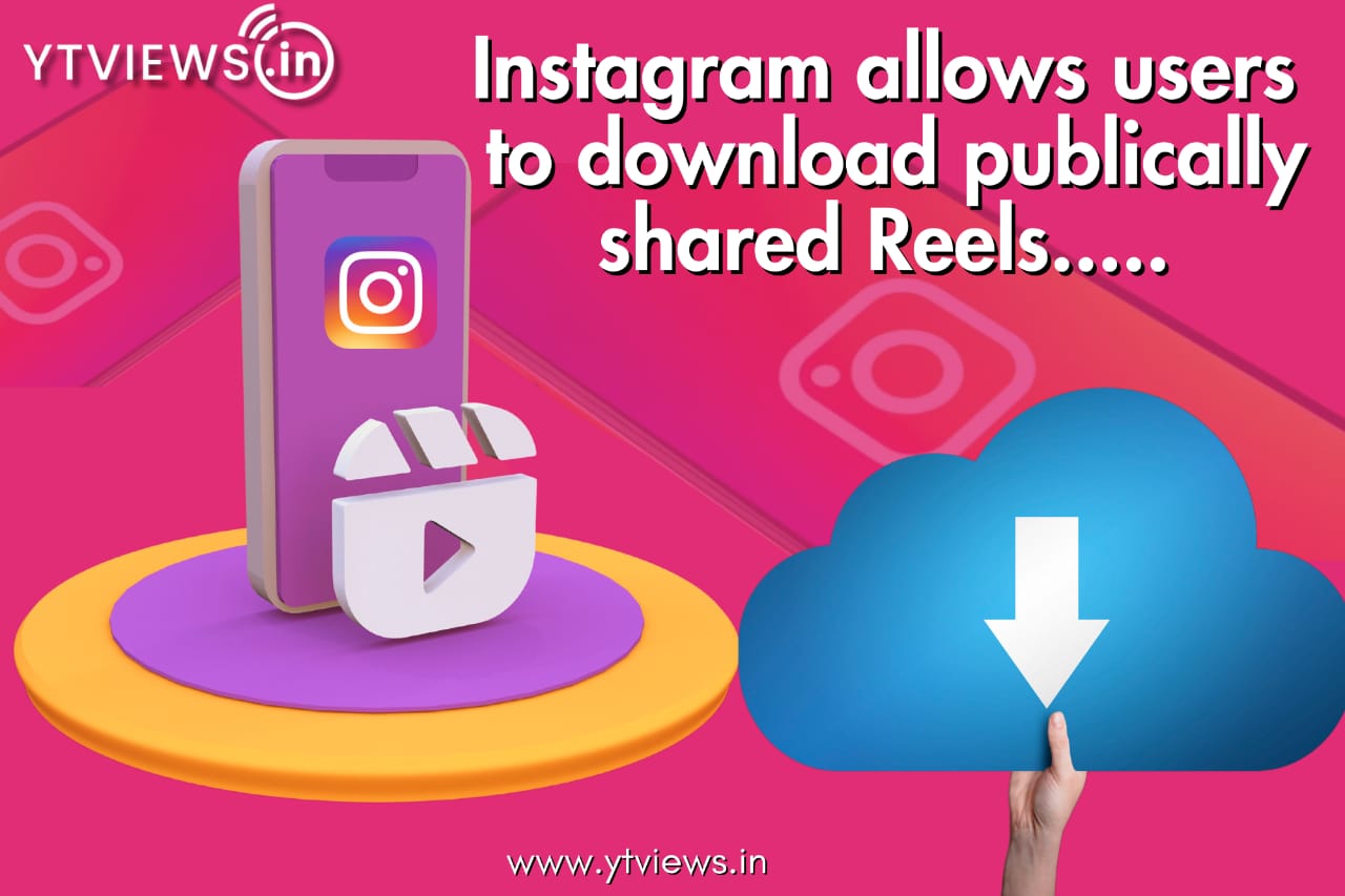 Instagram introduced a new feature that permits users to download publicly shared Reels content