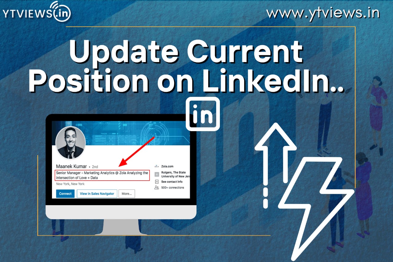 Power up your LinkedIn profile: Update your current position in the introduction section