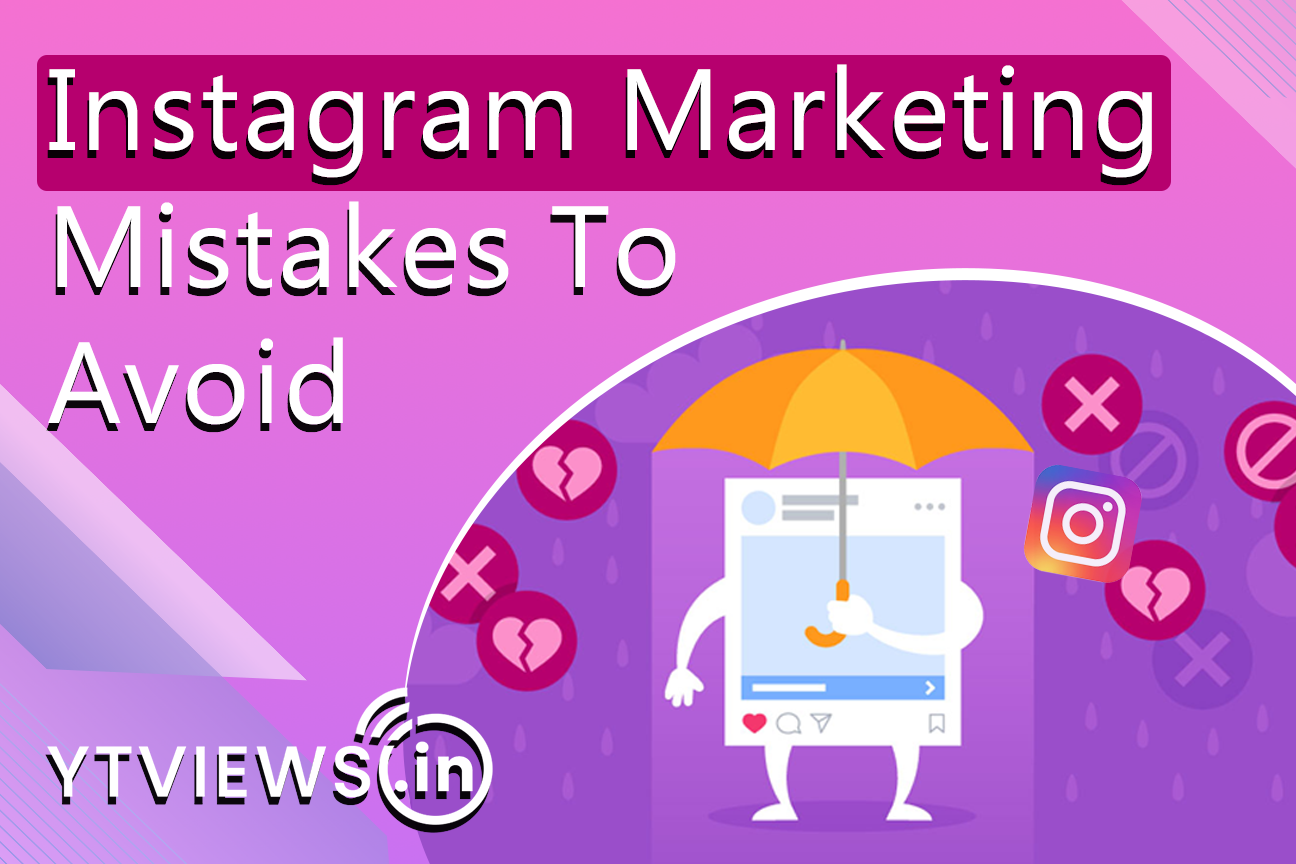 Instagram Marketing Mistakes You Must Avoid For Social Media Success