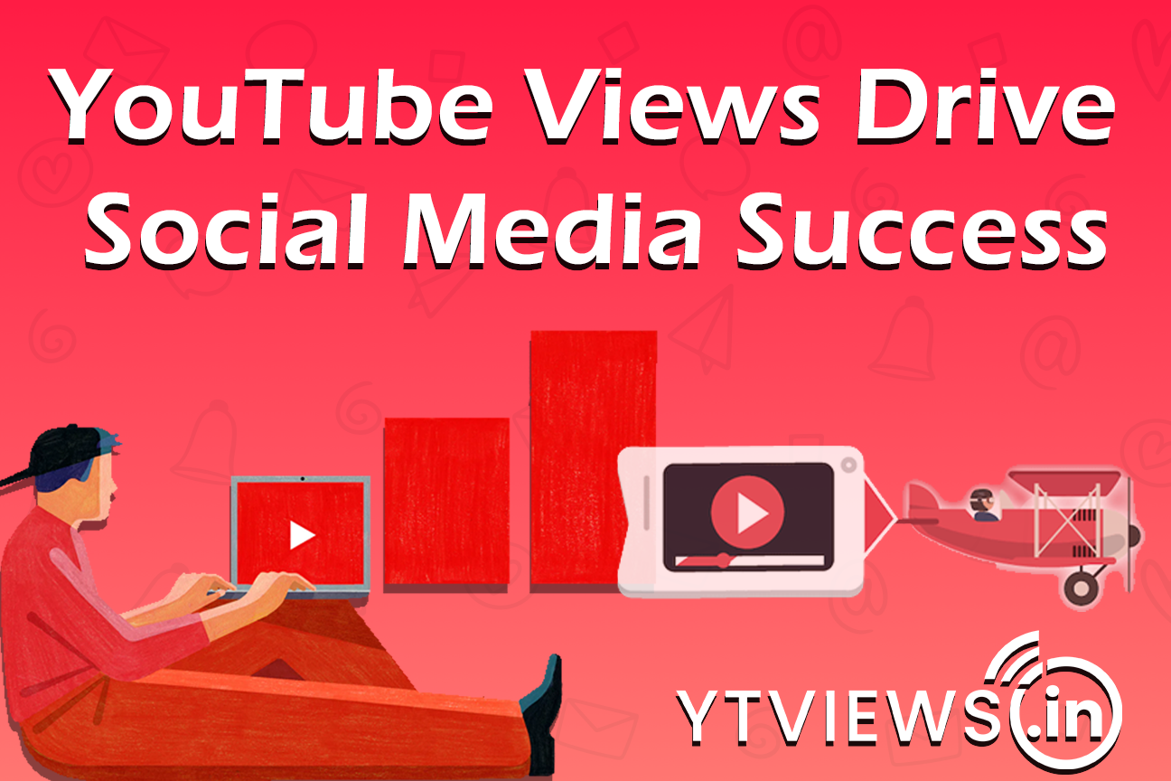 How Can Youtube Views and Likes Drive Social Media Success? Discover the Best Practices and Insights